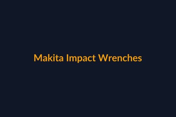 Makita Impact Wrenches available at Raguveer Electric Talala